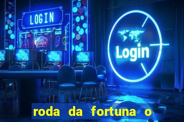 roda da fortuna o que ele sente por mim